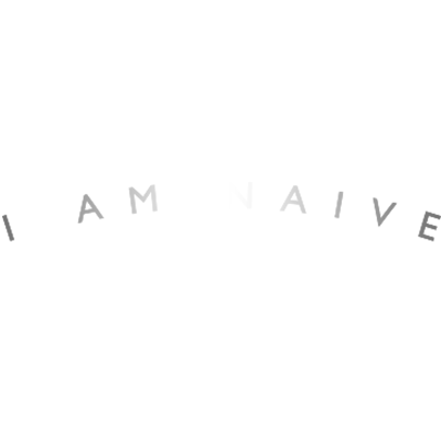 I am naive
